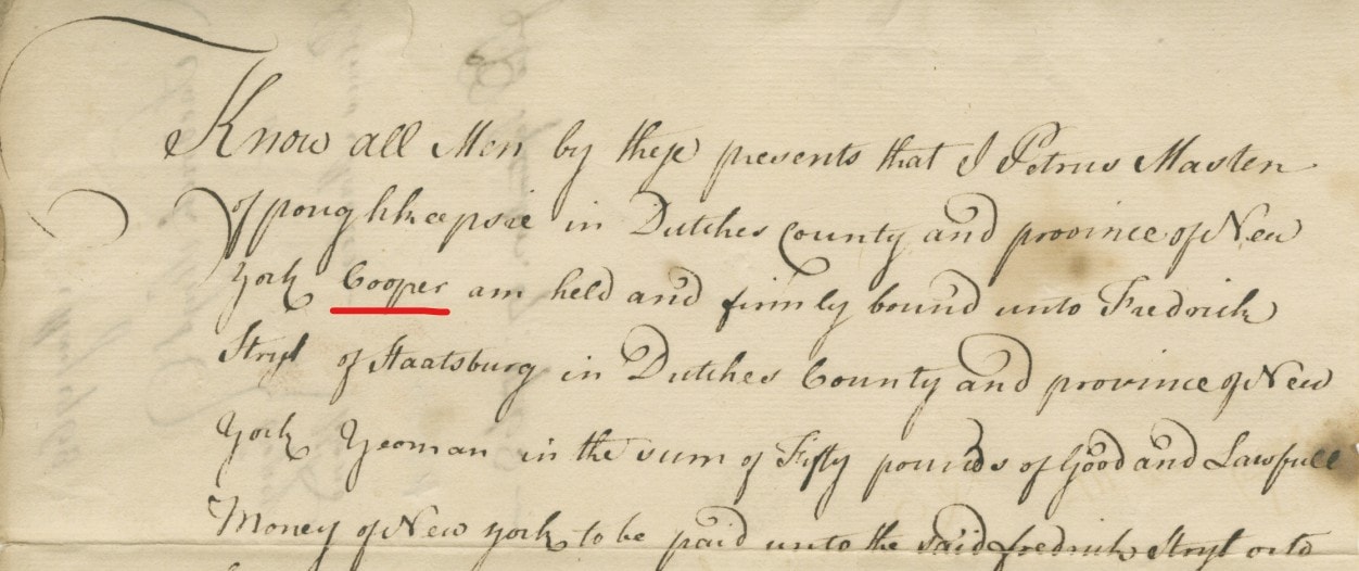 Historical document reading 'Know all Men by these presents that I Petrus Masten of Poughkeepsie in Dutches County and province of New York, Cooper, am held and firmly bound unto Frederick Stryf of Staatsburg in Dutches County and province of New York, Yeoman, in the sum of Fifty pounds of Good and Lawfull Money of New York'